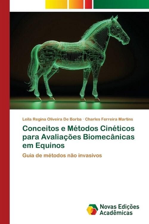 Conceitos e M?odos Cin?icos para Avalia寤es Biomec?icas em Equinos (Paperback)