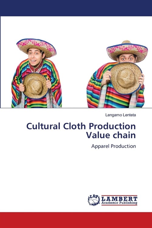 Cultural Cloth Production Value chain (Paperback)
