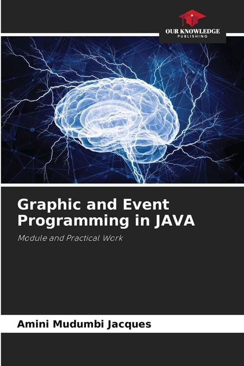 Graphic and Event Programming in JAVA (Paperback)