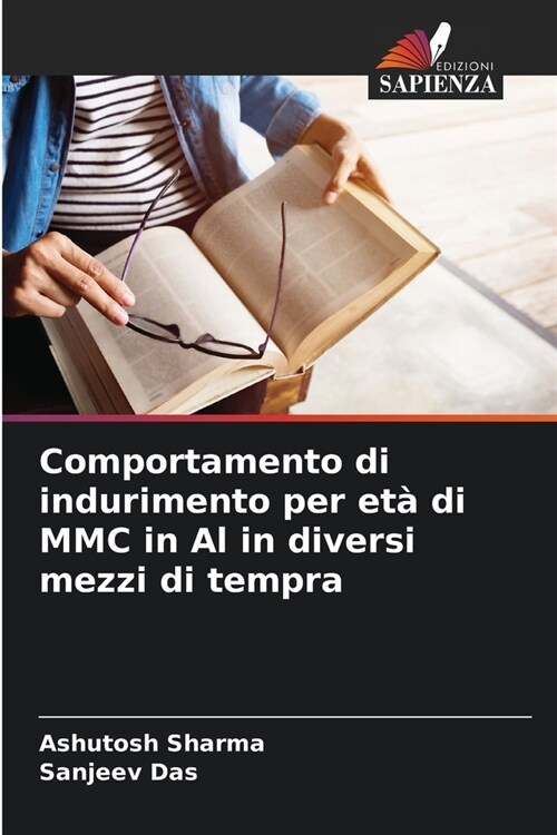 Comportamento di indurimento per et?di MMC in Al in diversi mezzi di tempra (Paperback)