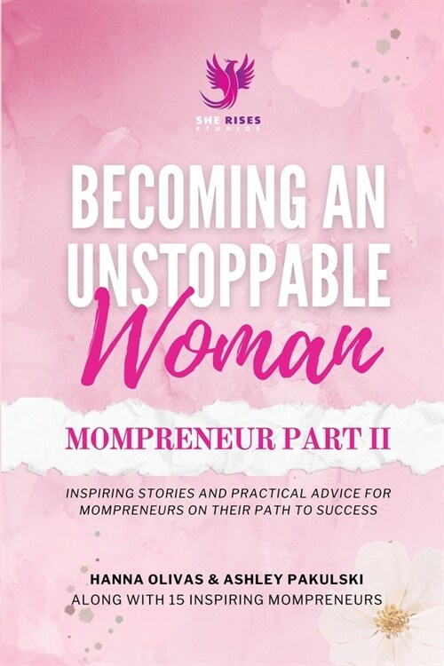 Becoming An Unstoppable Woman Mompreneur Part II (Paperback)