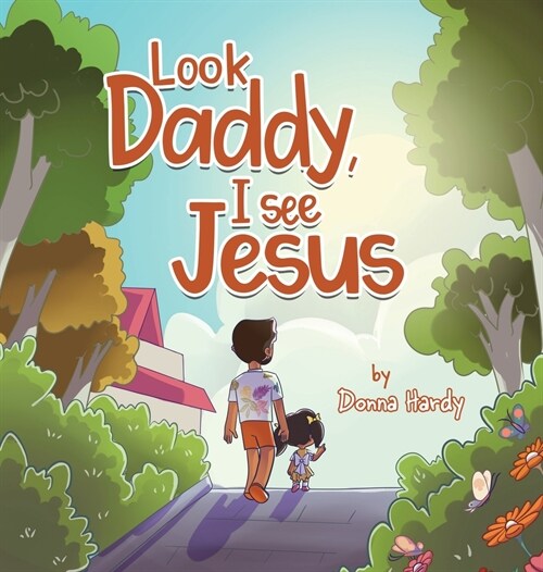 Look Daddy, I See Jesus (Hardcover)