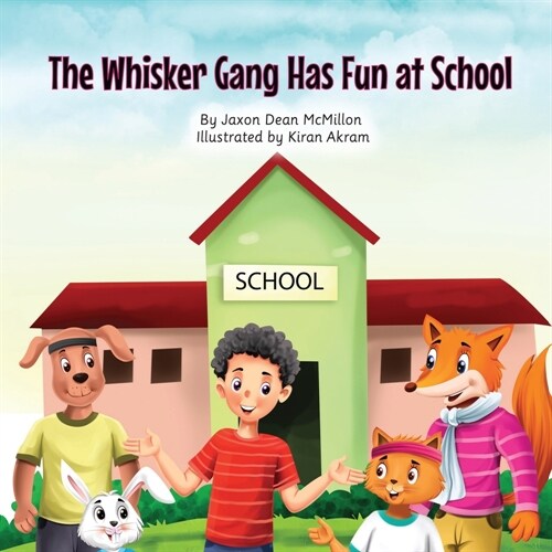 The Whisker Gang Has Fun at School (Paperback)