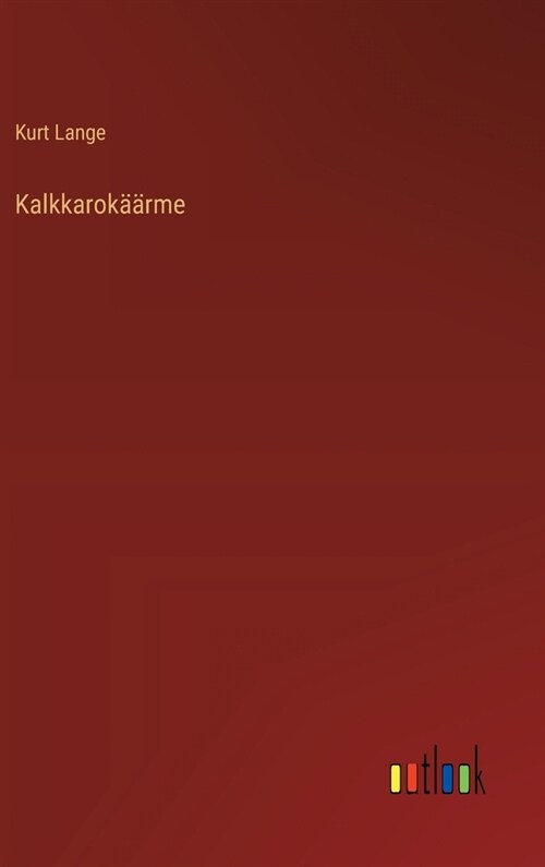 Kalkkarok狎rme (Hardcover)