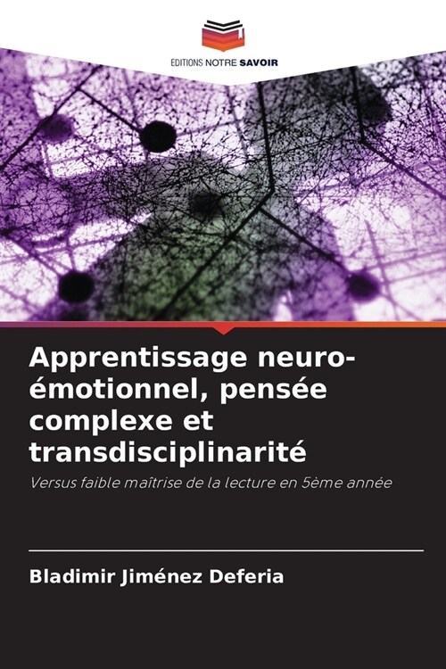 Apprentissage neuro-?otionnel, pens? complexe et transdisciplinarit? (Paperback)