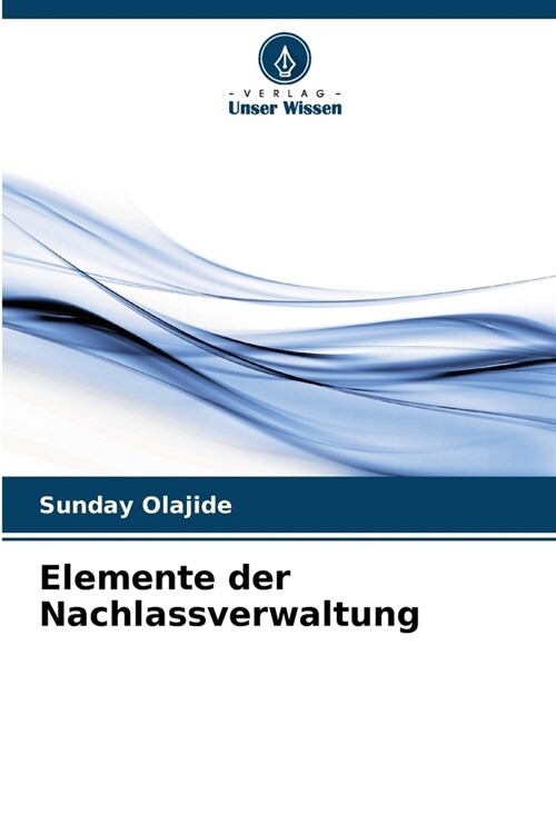 Elemente der Nachlassverwaltung (Paperback)