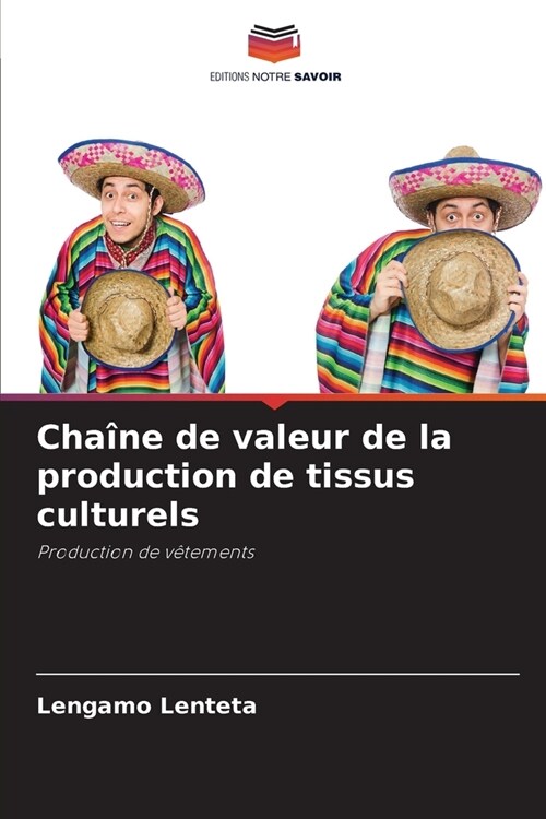 Cha?e de valeur de la production de tissus culturels (Paperback)