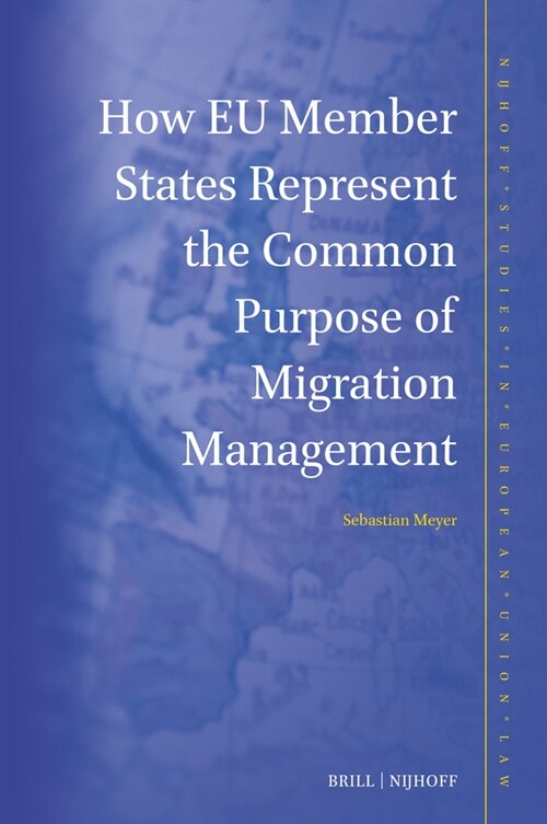 How EU Member States Represent the Common Purpose of Migration Management (Hardcover)