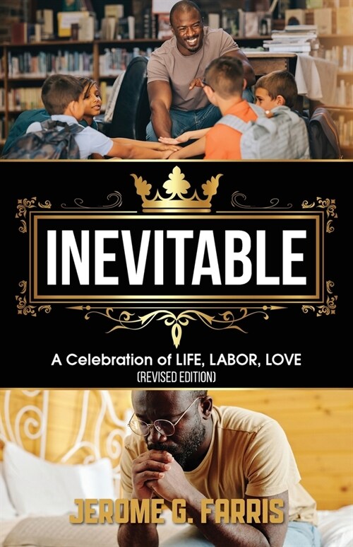 Inevitable: A Celebration of LIFE, LABOR, LOVE (Paperback)