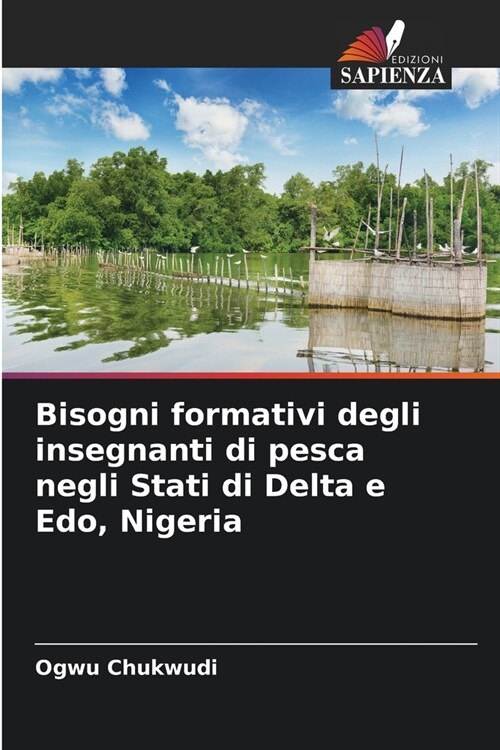 Bisogni formativi degli insegnanti di pesca negli Stati di Delta e Edo, Nigeria (Paperback)