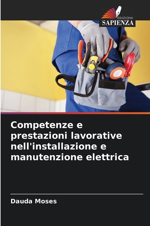 Competenze e prestazioni lavorative nellinstallazione e manutenzione elettrica (Paperback)