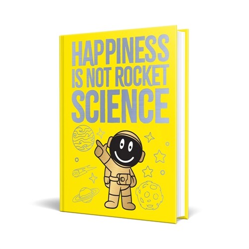 Happiness Is Not Rocket Science (Hardcover)