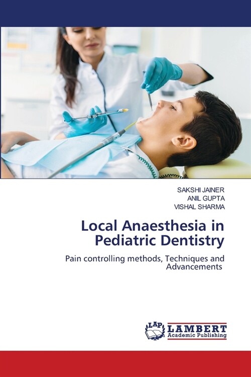 Local Anaesthesia in Pediatric Dentistry (Paperback)