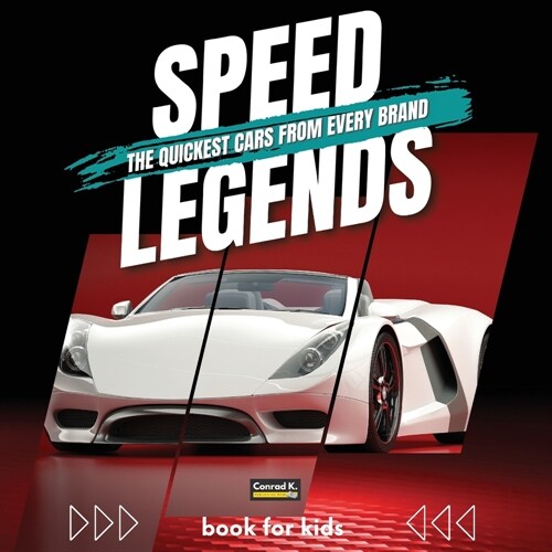 Speed Legends. The Quickest Cars from Every Brand: A colorful book for children with cars and their logos, learning about cars and their speed records (Paperback)