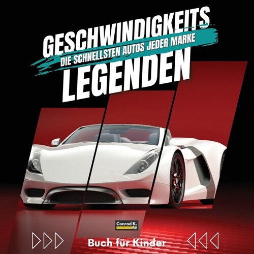 Geschwindigkeitslegenden. Die schnellsten Autos jeder Marke: Ein buntes Buch f? Kinder mit Autos und ihren Logos, um den J?gsten etwas ?er Autos un (Paperback)