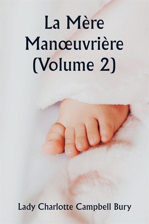 La M?e Manoeuvri?e (Volume 2) (Paperback)