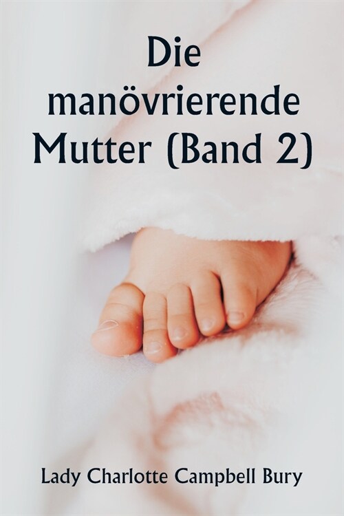 Die man?rierende Mutter (Band 2) (Paperback)