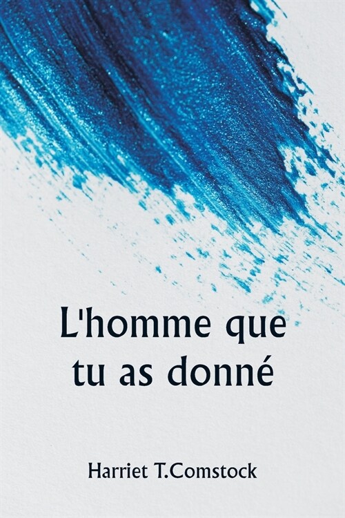 Lhomme que tu as donn? (Paperback)