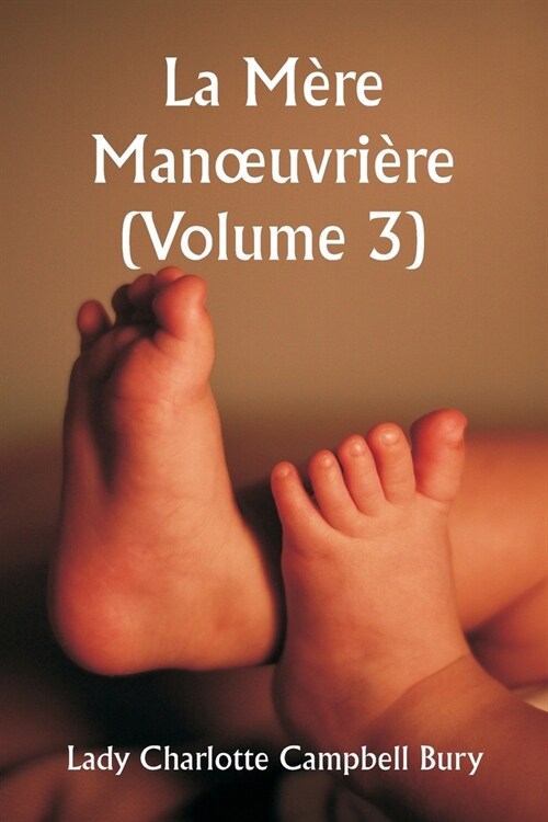 La M?e Manoeuvri?e (Volume 3) (Paperback)