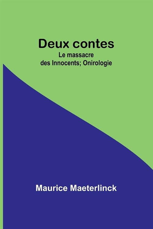 Deux contes: Le massacre des Innocents; Onirologie (Paperback)