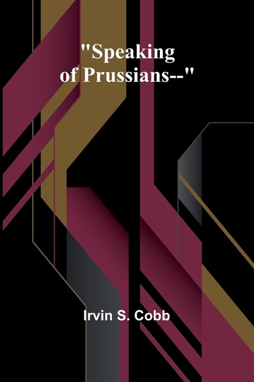 Speaking of Prussians-- (Paperback)