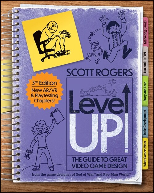 Level Up! the Guide to Great Video Game Design (Paperback, 3)