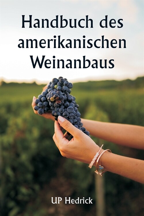 Handbuch des amerikanischen Weinanbaus (Paperback)
