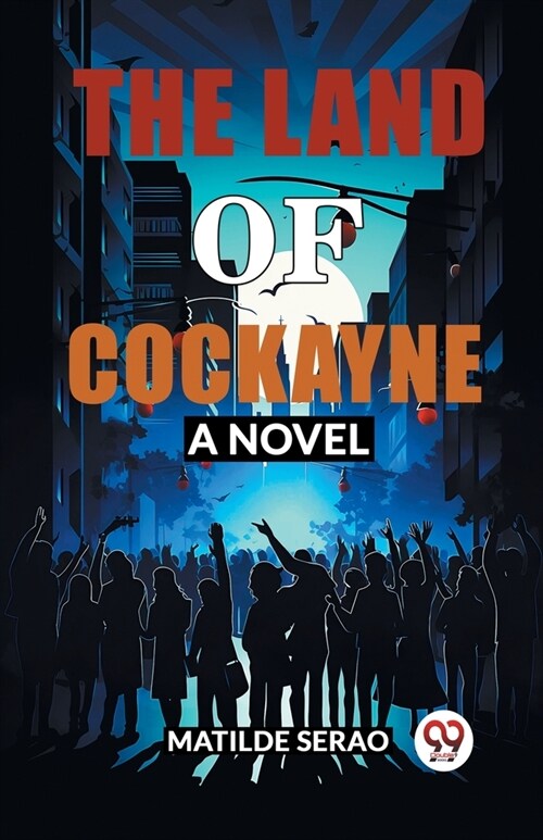 The Land of Cockayne A Novel (Paperback)