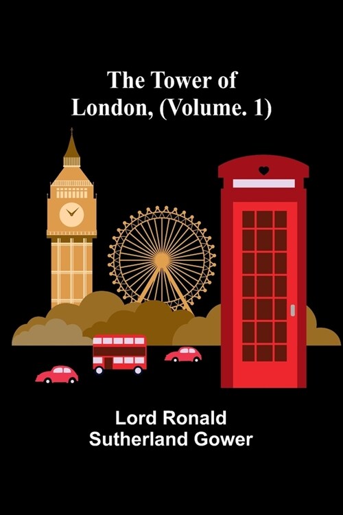 The Tower of London, (Vol. 1) (Paperback)