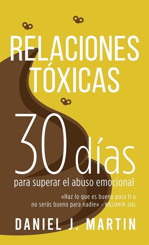 Relaciones T?icas: 30 d?s para superar el abuso emocional y recuperar tu amor propio (Hardcover)