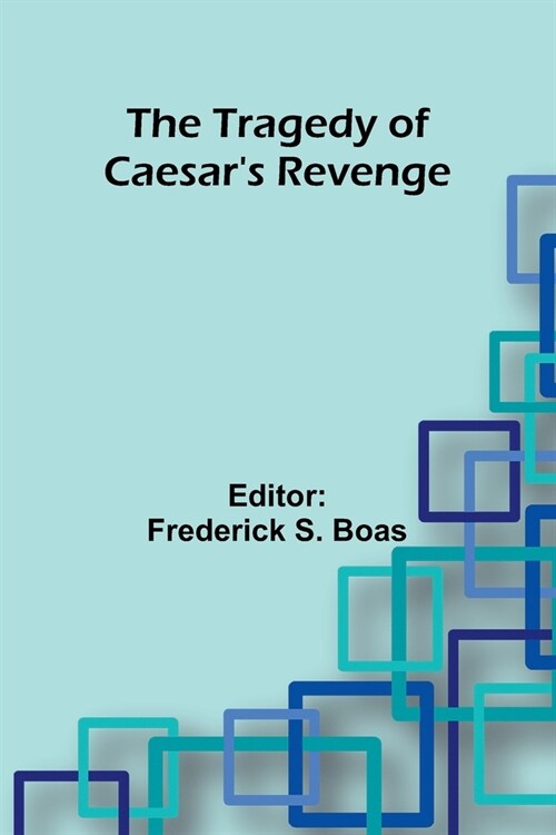 The Tragedy Of Caesars Revenge (Paperback)
