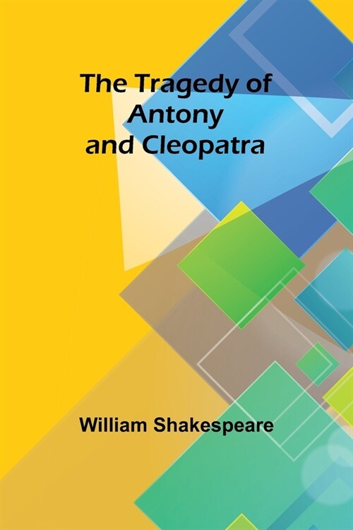 The Tragedy of Antony and Cleopatra (Paperback)