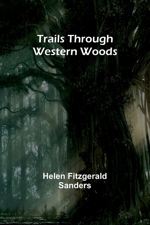Trails Through Western Woods (Paperback)