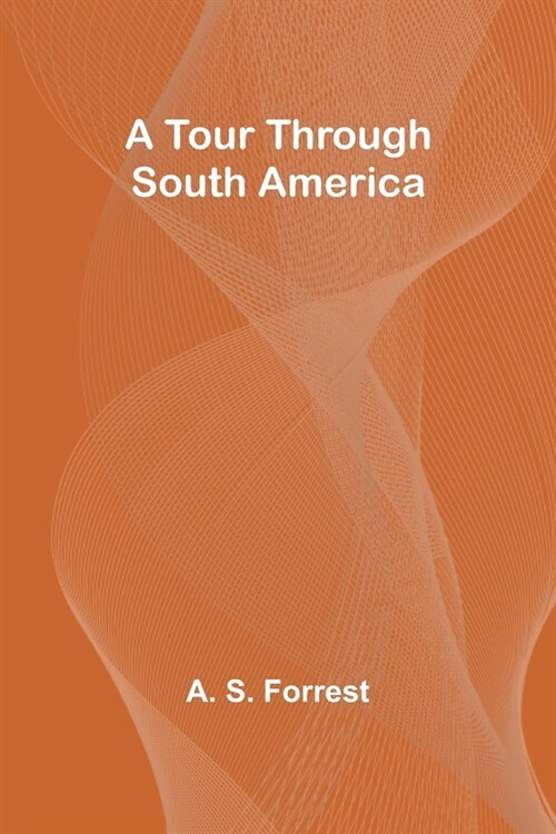 A Tour Through South America (Paperback)