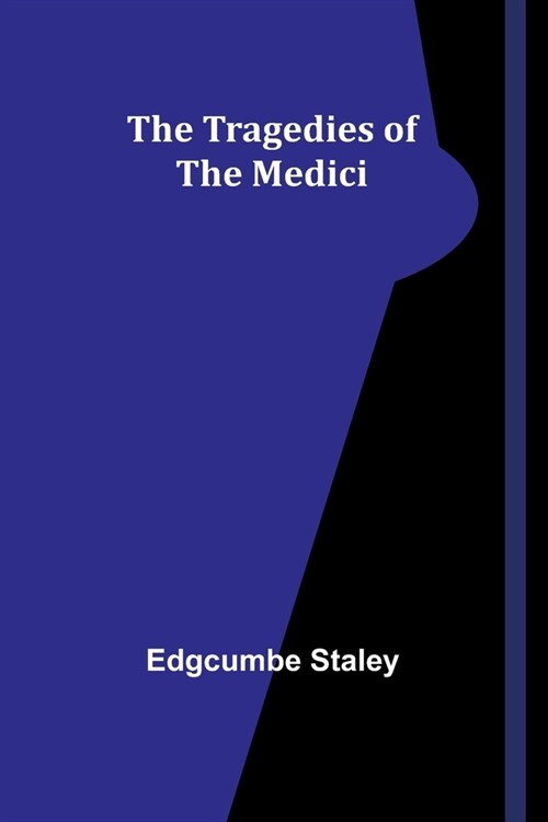 The Tragedies of the Medici (Paperback)