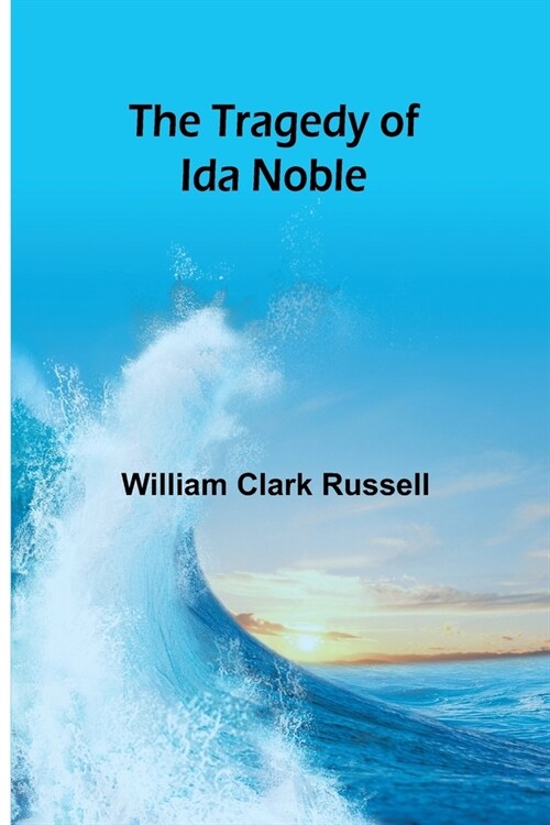 The Tragedy of Ida Noble (Paperback)