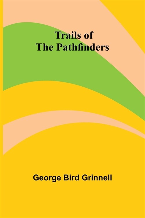 Trails of the Pathfinders (Paperback)