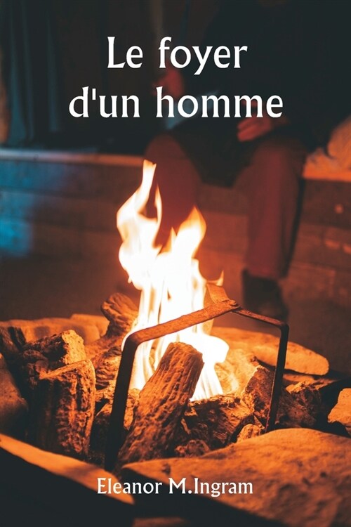 Le foyer dun homme (Paperback)