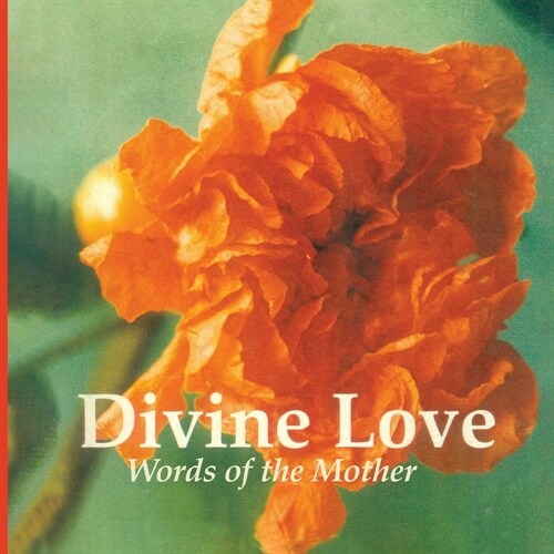 Divine Love: Words of the Mother (Paperback)