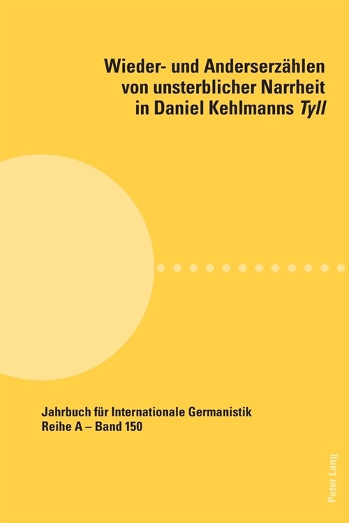 Wieder- und Anderserzaehlen von unsterblicher Narrheit in Daniel Kehlmanns Tyll (Paperback)