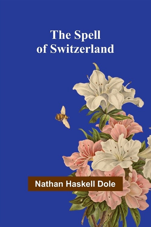 The Spell of Switzerland (Paperback)