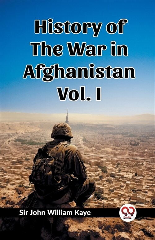 History of the War in Afghanistan Vol. I (Paperback)