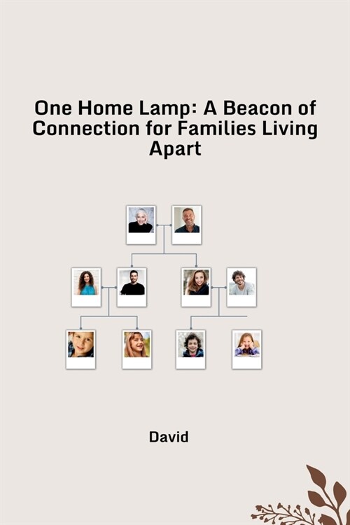 One Home Lamp: A Beacon of Connection for Families Living Apart (Paperback)