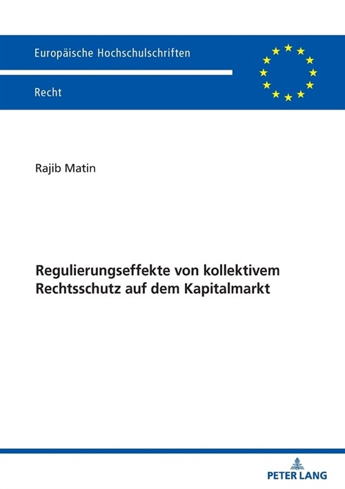 Regulierungseffekte von kollektivem Rechtsschutz auf dem Kapitalmarkt (Paperback)