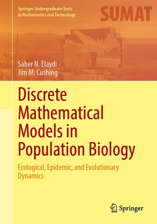 Discrete Mathematical Models in Population Biology: Ecological, Epidemic, and Evolutionary Dynamics (Hardcover, 2024)