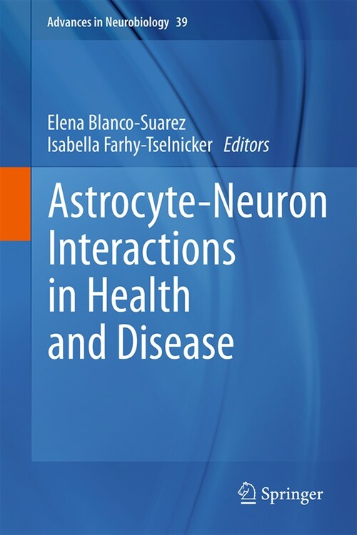 Astrocyte-Neuron Interactions in Health and Disease (Hardcover, 2024)