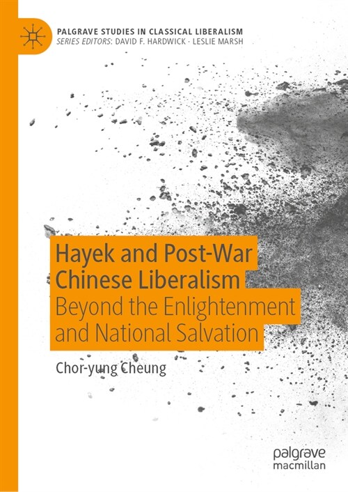 Hayek and Post-War Chinese Liberalism: Beyond the Enlightenment and National Salvation (Hardcover, 2024)