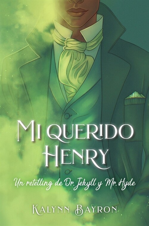 Mi Querido Henry. Un Retelling de Dr. Jekyll Y Mr. Hyde (Paperback)