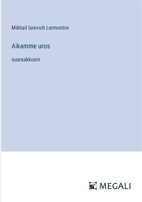 Aikamme uros: suuraakkosin (Paperback)