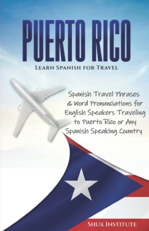 PUERTO RICO: Learn Spanish for Travel (Paperback)